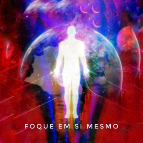 Foque em Si Mesmo | Boomplay Music