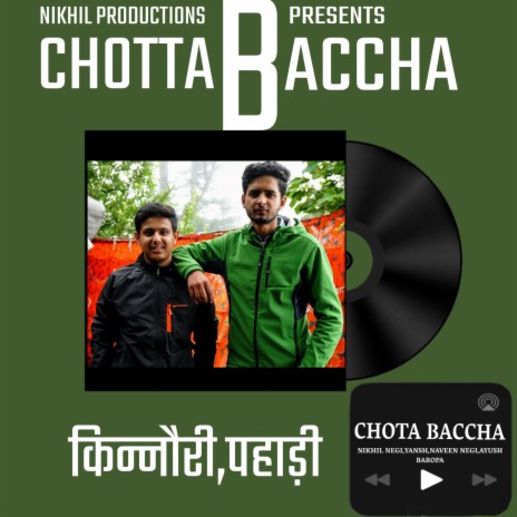 Chotta Baccha Kinnauri Pahari Song (Original) ft. Naveen Negi, Ayush Baropa & Yansh Chopra | Boomplay Music