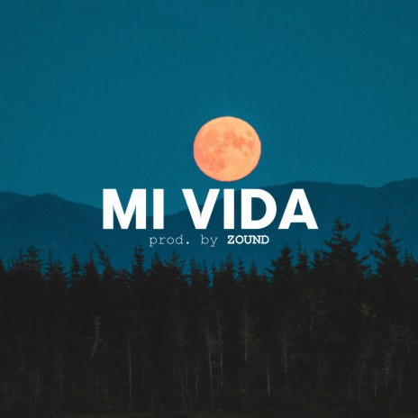 Mi Vida | Boomplay Music