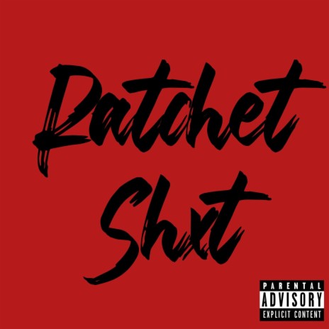 Ratchet shxt ft. Chubby & G