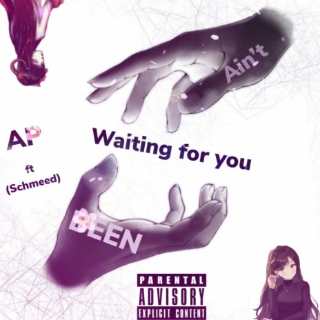 Been/ain't waiting for you ft. schmeed | Boomplay Music