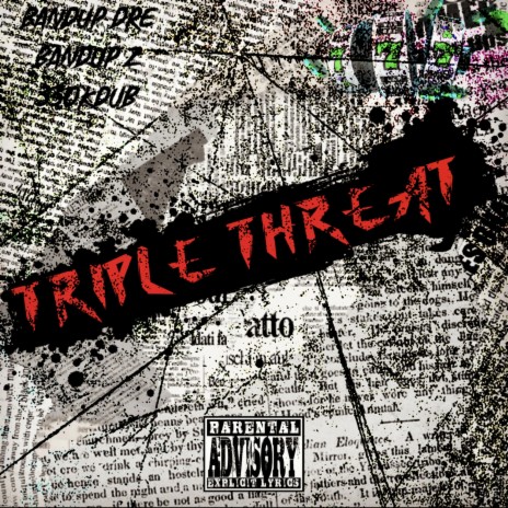 Triple Threat ft. Bandup Dre & 330Kdub | Boomplay Music