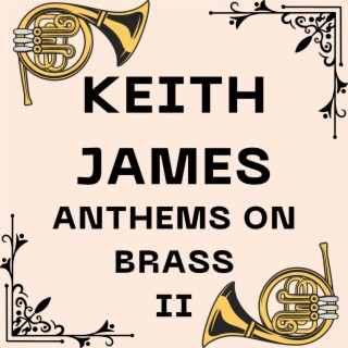 Anthems On Brass II (Remastered)