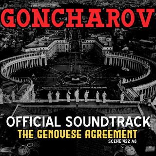 GONCHAROV (The Genovese Agreement) [Original Motion Picture Soundtrack]