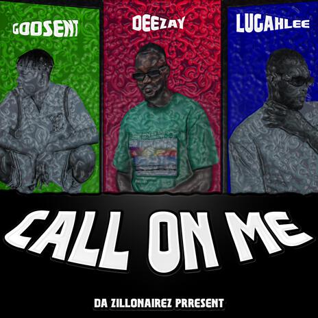 Call on me ft. Lugahlee & Godsent | Boomplay Music