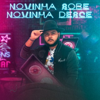 NOVINHA SOBE NOVINHA DESCE