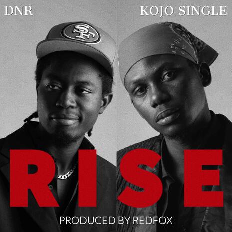 RISE ft. Kojo Single | Boomplay Music