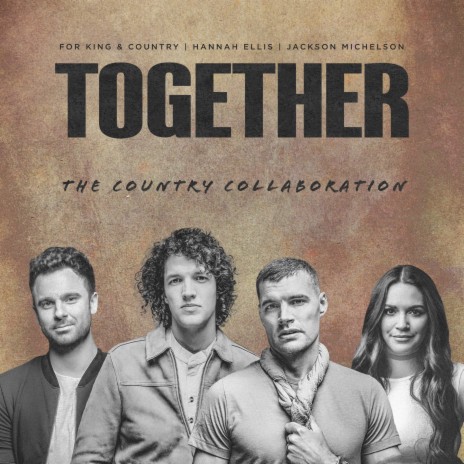 TOGETHER (The Country Collaboration) ft. Hannah Ellis & Jackson Michelson
