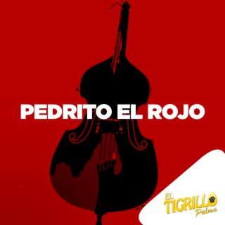 PEDRITO EL ROJO