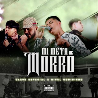 Mi Meta De Morro ft. Nivel Codiciado lyrics | Boomplay Music