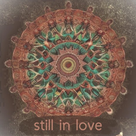 Still In Love | Boomplay Music