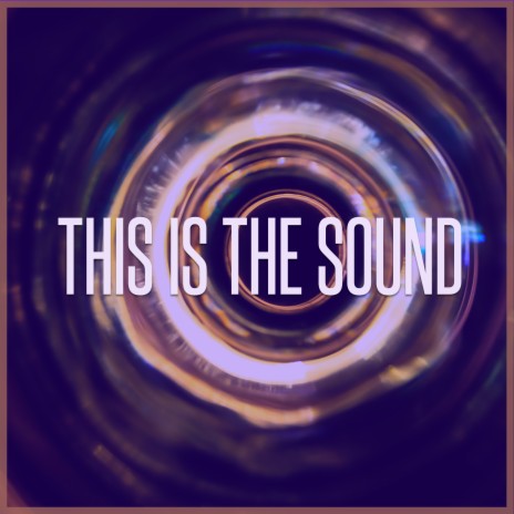 This Is The Sound - (Soul Glow Mix) | Boomplay Music