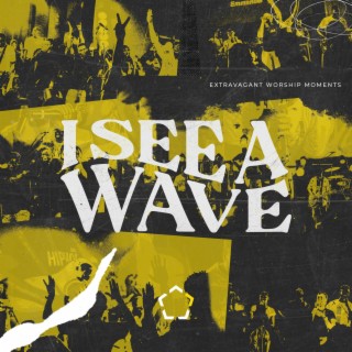 I See A Wave (Live) | Boomplay Music