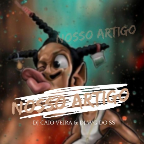 NOSSO ARTIGO ft. Dj Caio Vieira | Boomplay Music