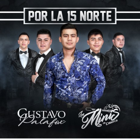 Por la 15 Norte ft. Los Minis de Caborca | Boomplay Music