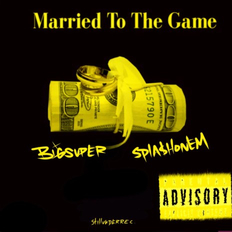 Married to the game ft. SPLASHONEM | Boomplay Music