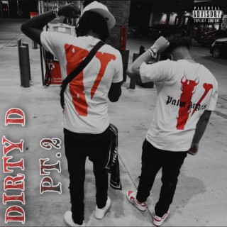 Dirty D pt. 2