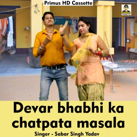 Devar bhabhi ka chatpata masala (Hindi Song) | Boomplay Music