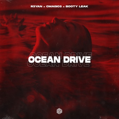 Ocean Drive ft. Cmagic5 & BOOTY LEAK | Boomplay Music