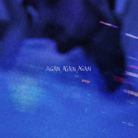 Again, Again, Again | Boomplay Music