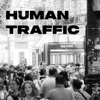 Human Traffic lyrics | Boomplay Music