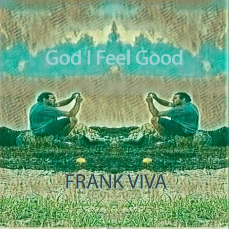God I Feel Good | Boomplay Music
