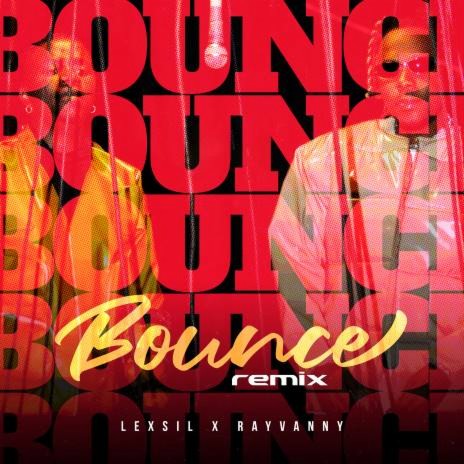 Bounce (Remix) ft. Lexsil | Boomplay Music