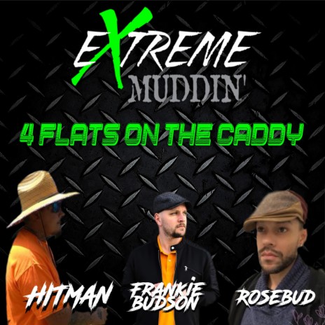 4 Flats On The Caddy ft. Hitman, Frankie Budson, Rosebud & Rick Coffman | Boomplay Music