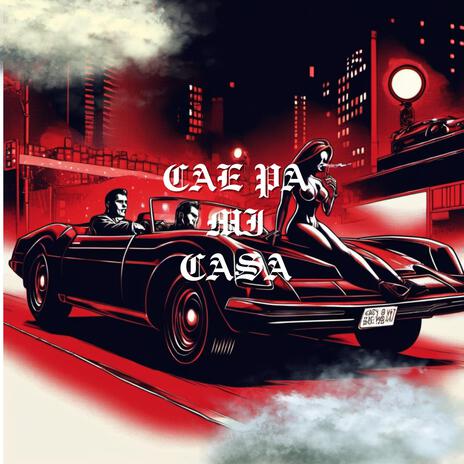 Cae pa mi casa | Boomplay Music