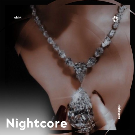 Shirt - Nightcore ft. Tazzy | Boomplay Music