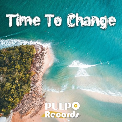 Time To Change | Boomplay Music