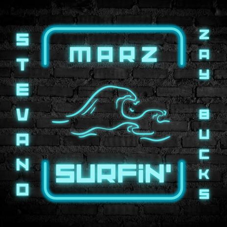 Surfin' ft. Stevano & ZayBuck$ | Boomplay Music