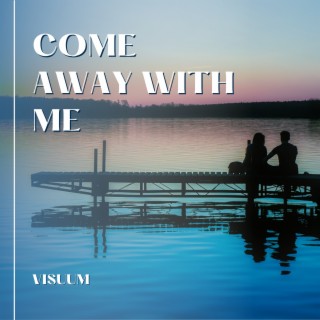 Come Away With Me