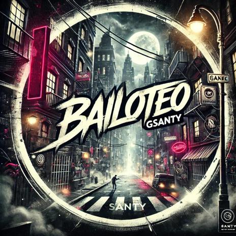 Bailoteo | Boomplay Music