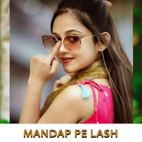 Mandap Pe Lash | Boomplay Music