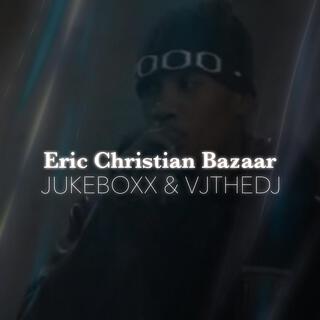 ERIC CHRISTIAN BAZAAR