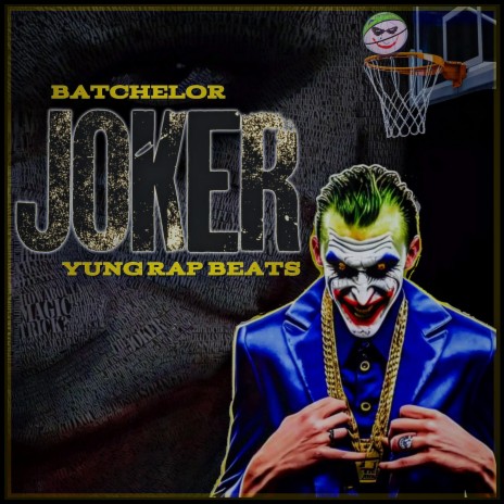 Joker ft. Yung Rap Beats | Boomplay Music