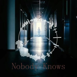 Nobody Knows