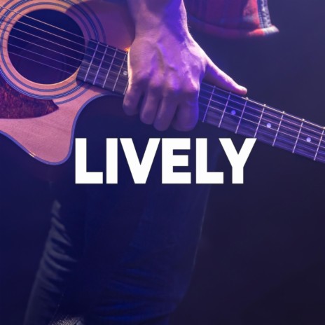 Lively | Boomplay Music