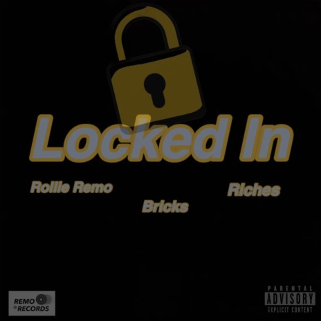 Locked In ft. Bricks & Riches | Boomplay Music