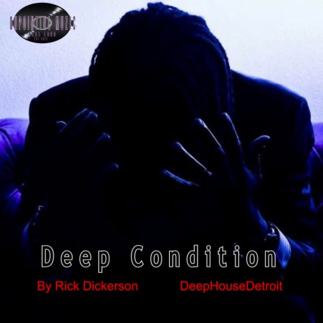 Deep Condition | Boomplay Music