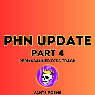 PHN Update (Part 4: Permabanned)