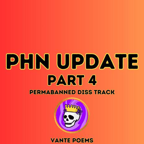 PHN Update (Part 4: Permabanned) | Boomplay Music