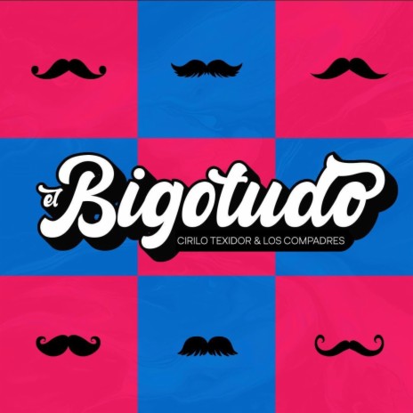 El Bigotudo | Boomplay Music