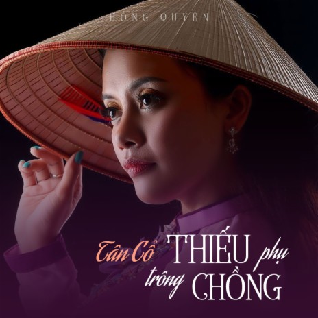 Tân Cổ Thiếu Phụ Trông Chồng | Boomplay Music