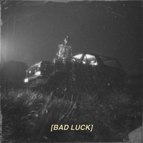 BAD LUCK | Boomplay Music