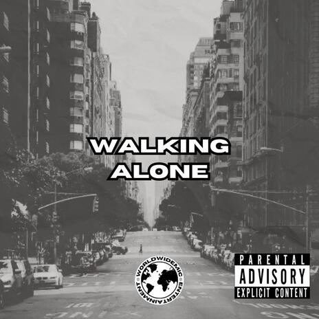 Walking Alone | Boomplay Music