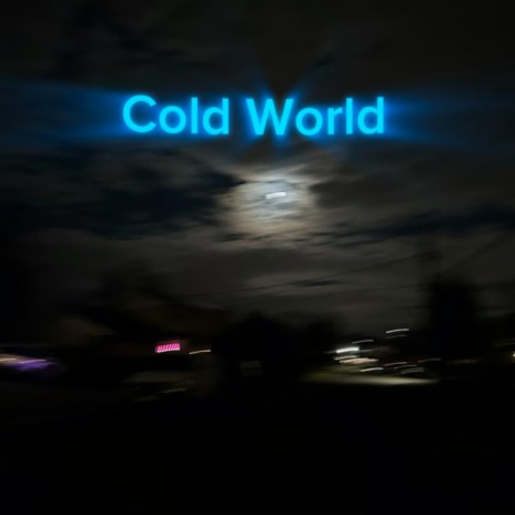 Cold World | Boomplay Music