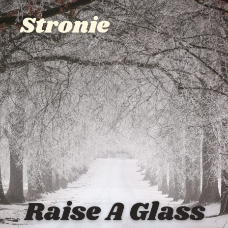 Raise a Glass | Boomplay Music