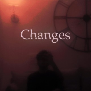 Changes